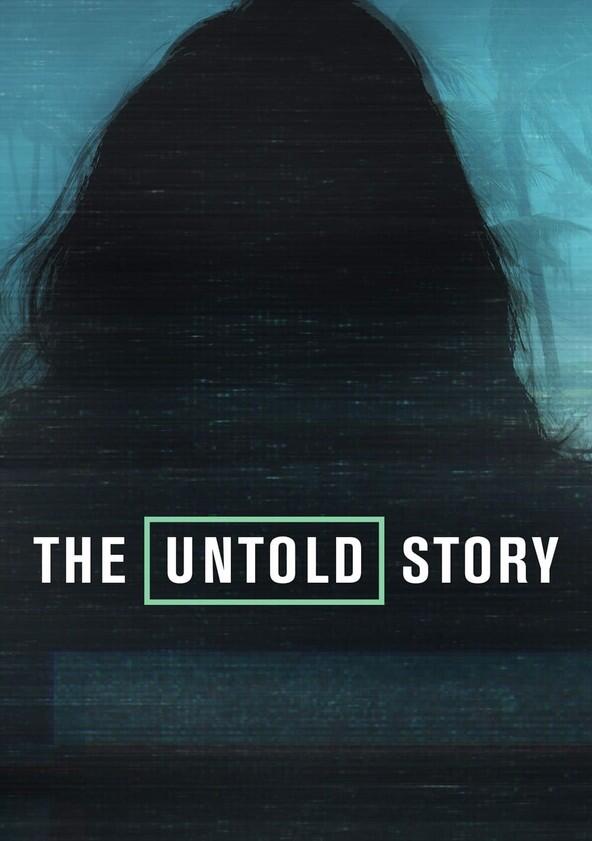 The Untold Story - Season 1