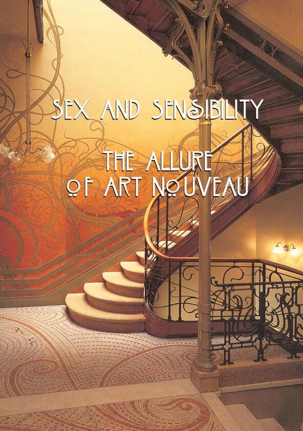 Sex and Sensibility: The Allure of Art Nouveau - Season 1