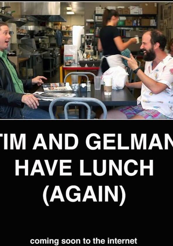 Tim and Gelman Have Lunch (Again) - Season 1