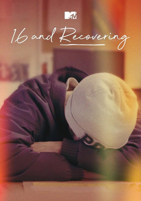 16 and Recovering - Season 1