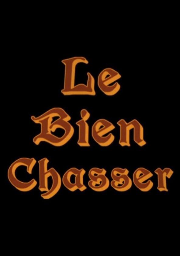 Le Bien Chasser - Season 1