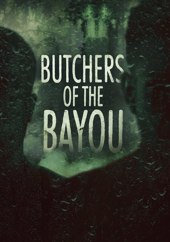 Butchers of the Bayou - Season 1