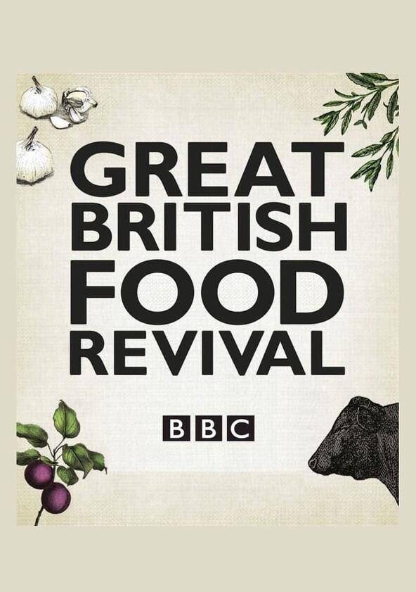 Great British Food Revival - Season 2 Great British Food Revival - Season 2
