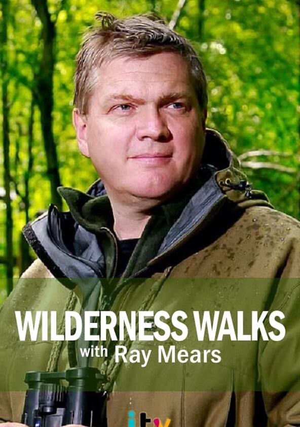 Wilderness Walks with Ray Mears - Season 1