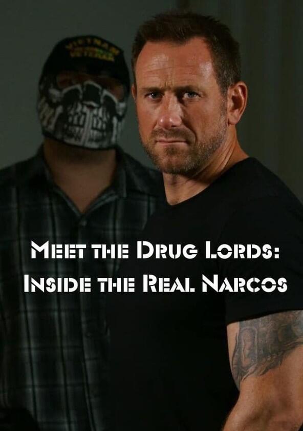 Meet the Drug Lords: Inside the Real Narcos - Season 1