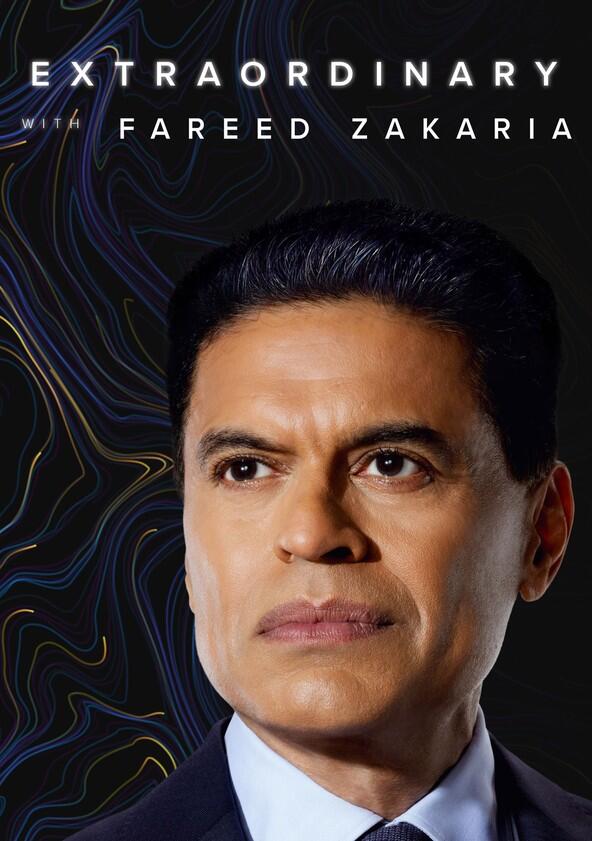 Extraordinary with Fareed Zakaria - Season 1 / Year 2022