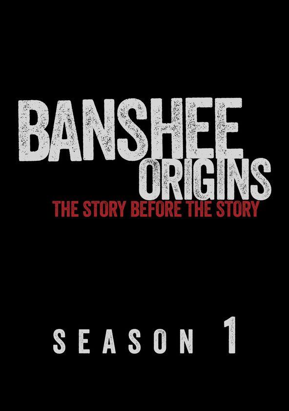 Banshee Origins - Season 1