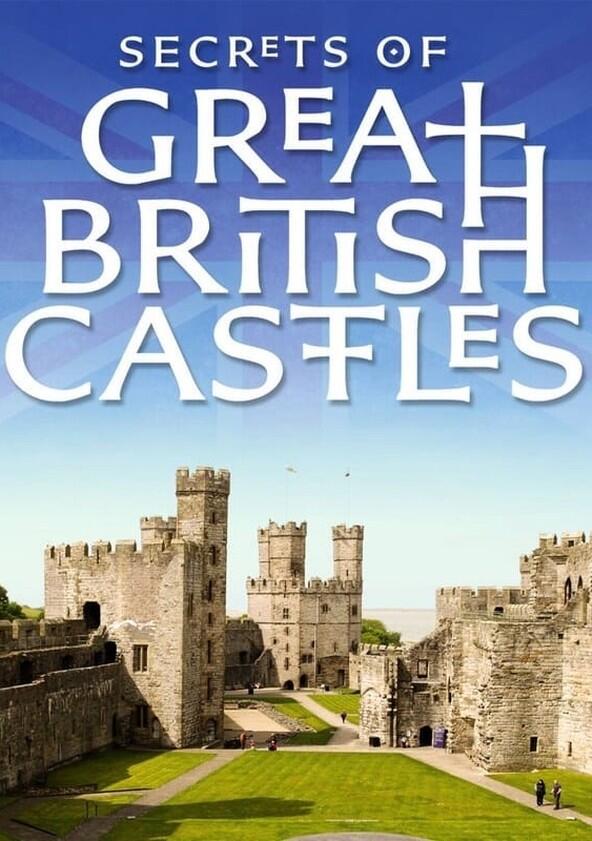 Secrets of Great British Castles - Season 1