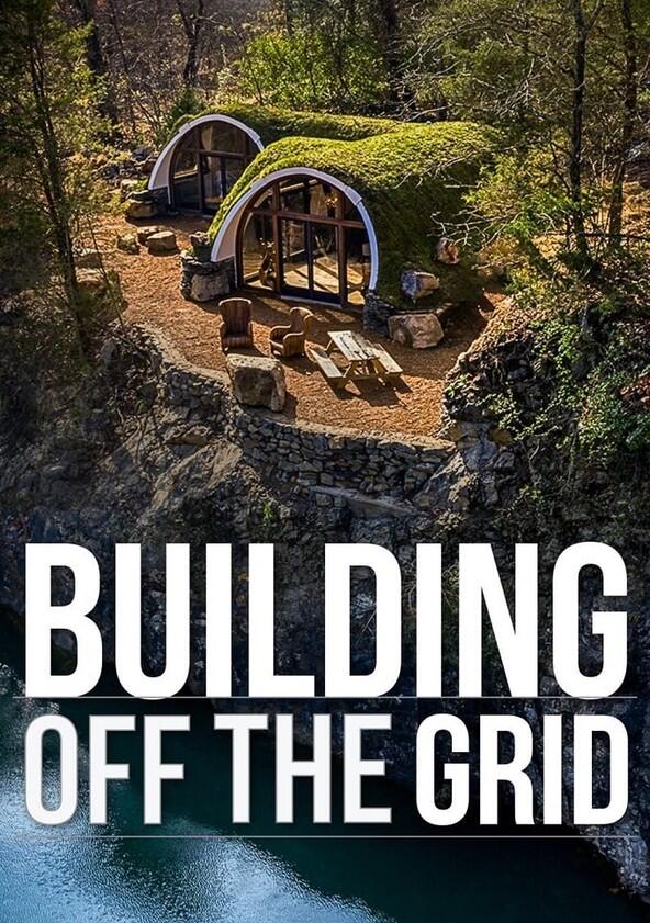 Building Off the Grid - Season 1