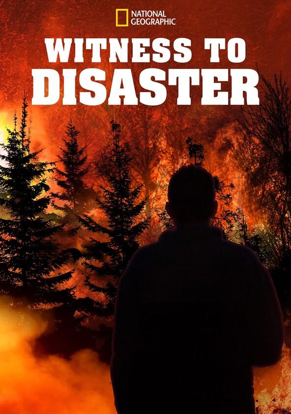 Witness to Disaster - Season 1