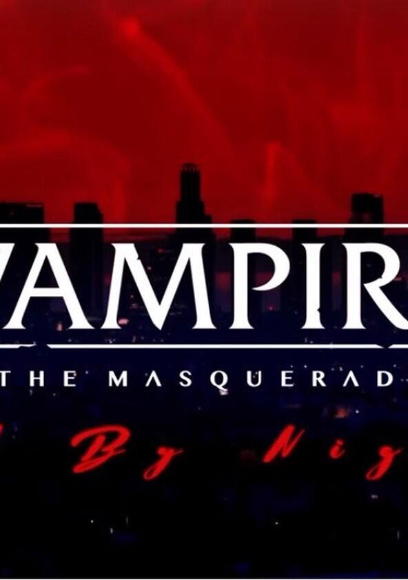 Vampire: The Masquerade: L.A. By Night - Season 1