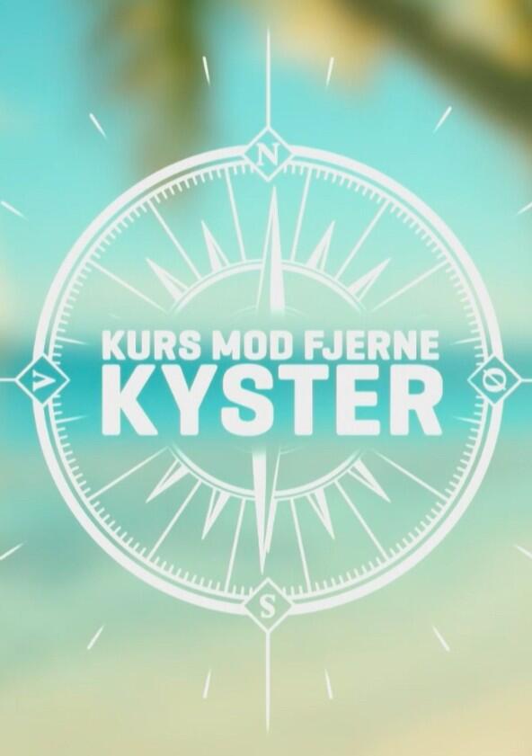 Kurs mod fjerne kyster - Season 1