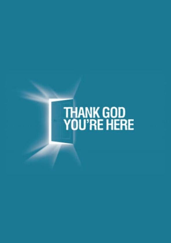 Thank God You're Here - Season 1