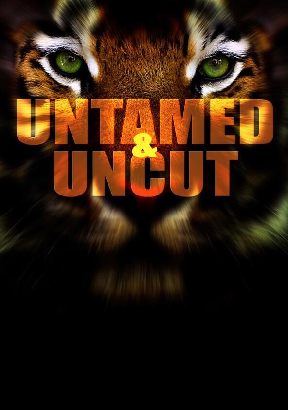 Untamed & Uncut - Season 1