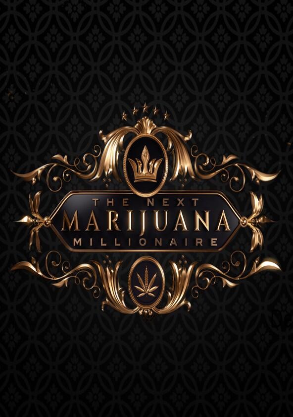 The Next Marijuana Millionaire - Season 1