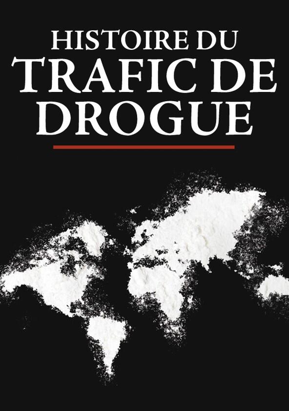 Histoire du trafic de drogue - Season 1