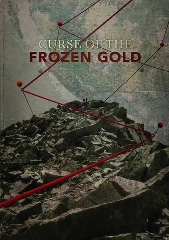 Curse of the Frozen Gold - Season 1