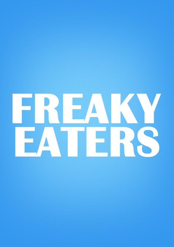 Freaky Eaters - Season 2