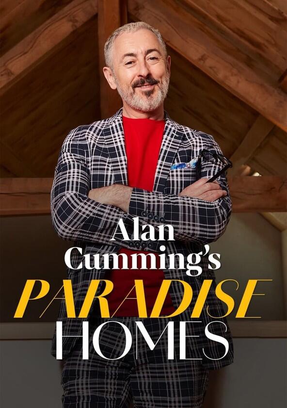 Alan Cumming's Paradise Homes - Season 1