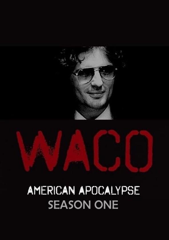 Waco: American Apocalypse - Season 1