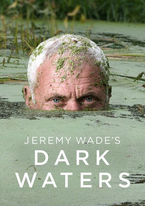 Jeremy Wade's Dark Waters - Season 1