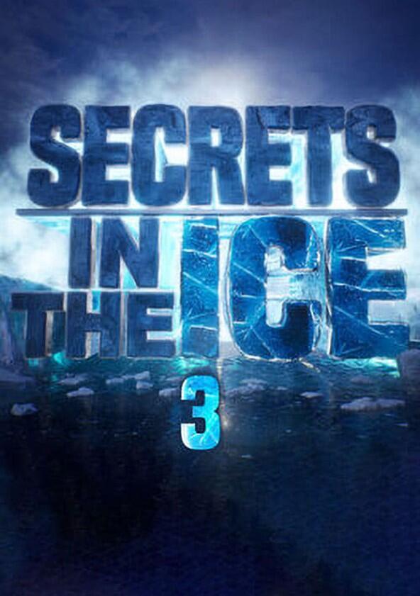 Secrets in the Ice - Season 3