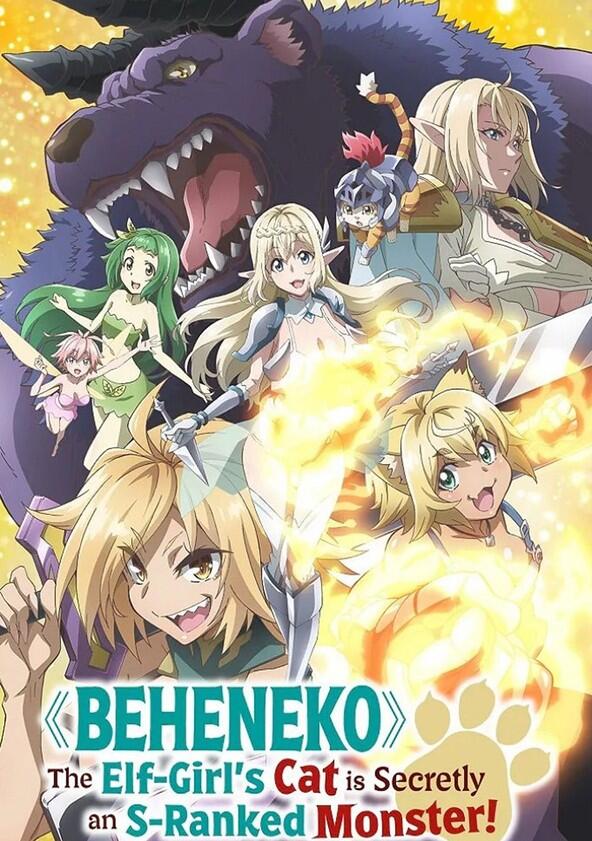 I'm a Behemoth, an S-Ranked Monster, but Mistaken for a Cat, I Live as an Elf Girl's Pet - Season 1 I'm a Behemoth, an S-Ranked Monster, but Mistaken for a Cat, I Live as an Elf Girl's Pet - Season 1