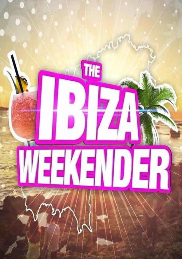 Ibiza Weekender - Season 6