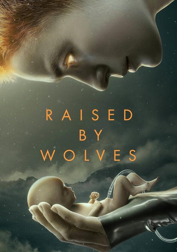 Raised by Wolves - Season 1