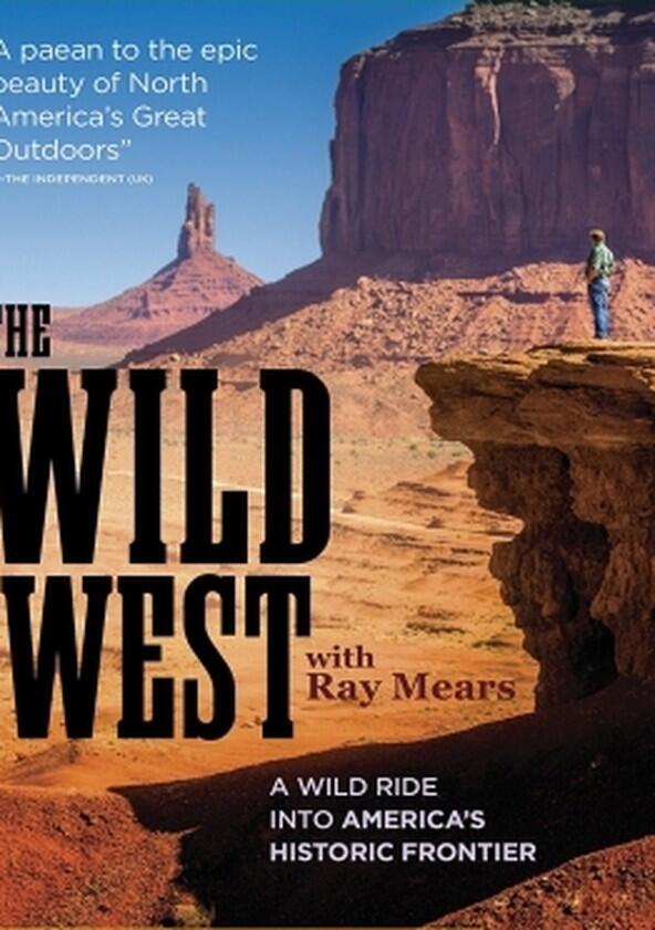 How the Wild West Was Won with Ray Mears - Season 1