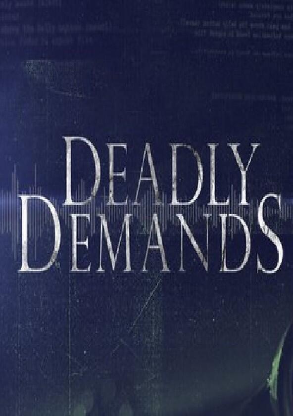 Deadly Demands - Season 1