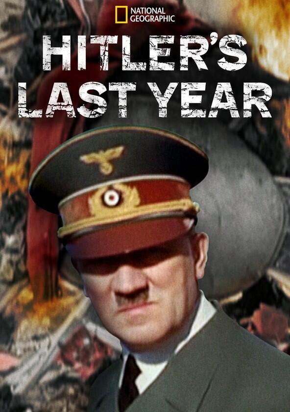 Hitler's Last Year - Season 1