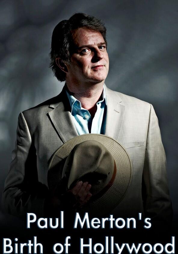 Paul Merton's Birth of Hollywood - Season 1