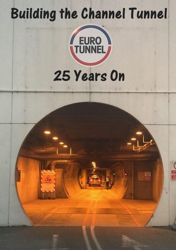 Building The Channel Tunnel: 25 Years On - Season 1