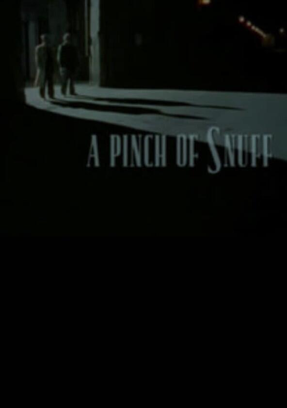 A Pinch of Snuff - Season 1