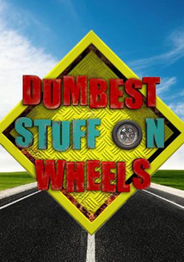 Dumbest Stuff on Wheels - Season 1