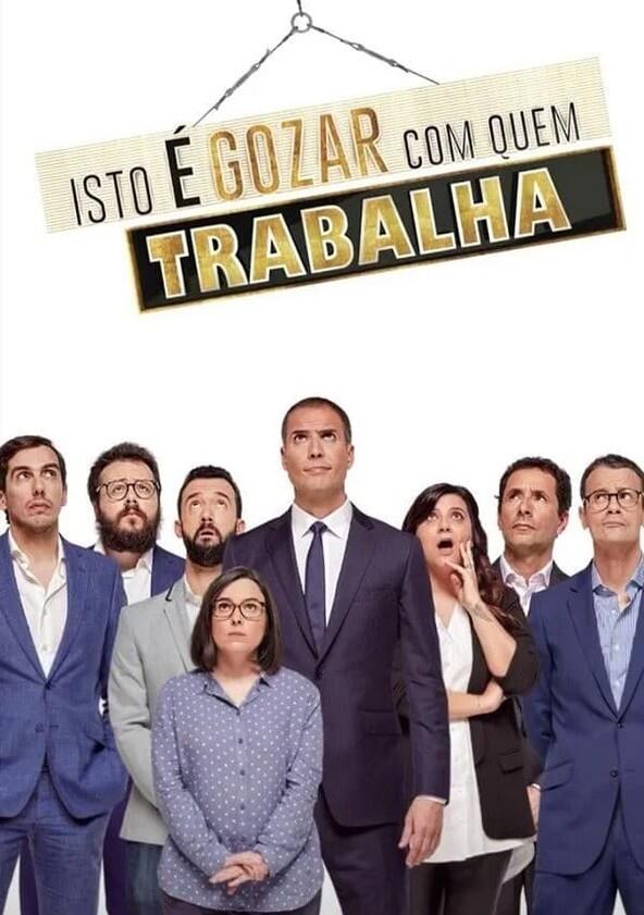 Isto é Gozar com Quem Trabalha - Season 1