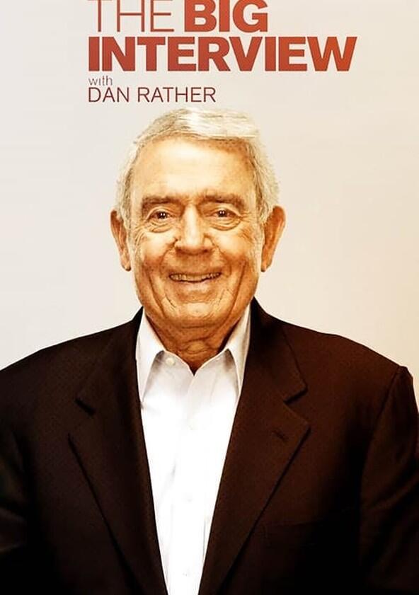 The Big Interview with Dan Rather - Season 1