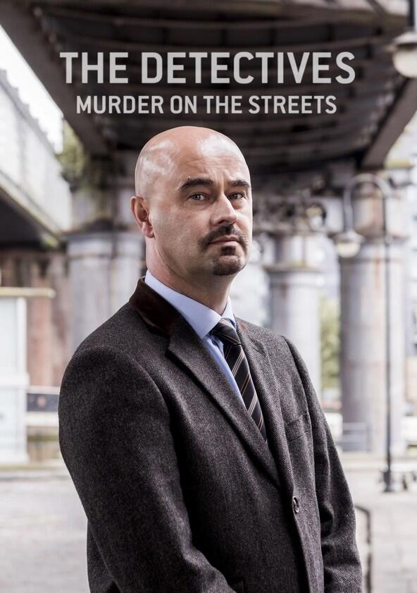 The Detectives: Murder on the Streets - Season 1