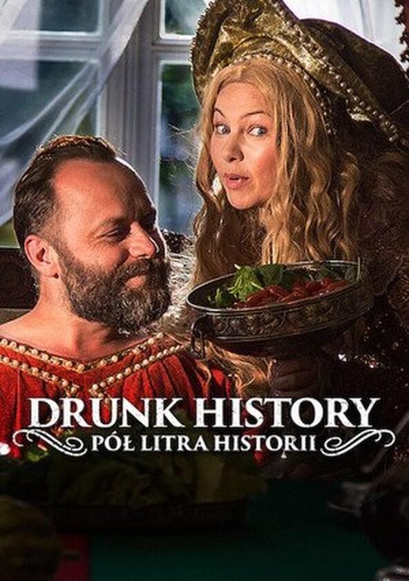 Drunk History: Pol litra historii