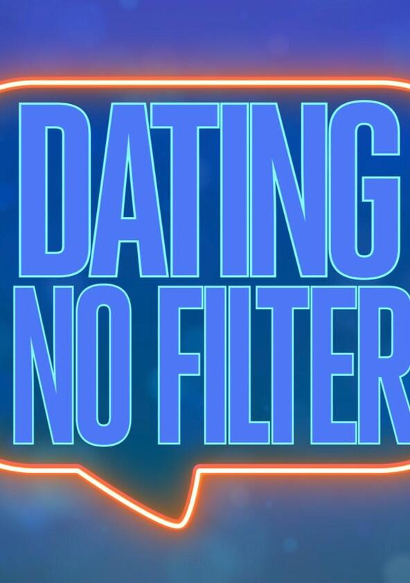 Dating No Filter - Season 1