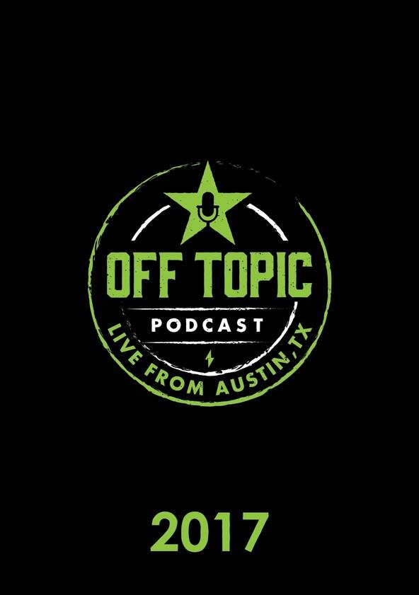 Off Topic - Season 3 / Year 2017