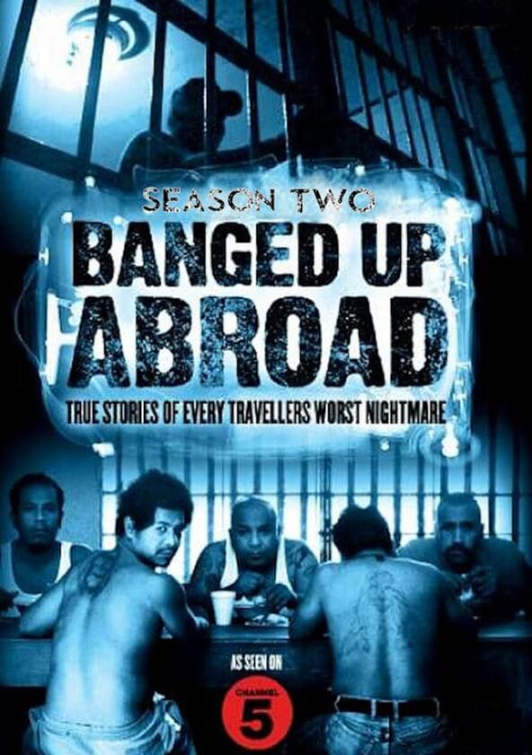 Banged Up Abroad - Season 2