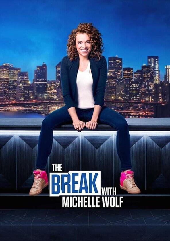 The Break with Michelle Wolf - Season 1