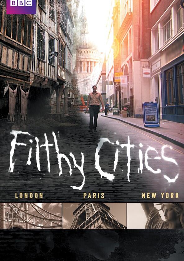 Filthy Cities - Season 1