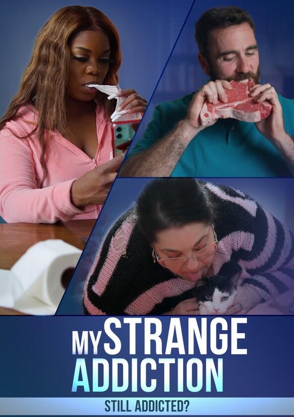 My Strange Addiction: Still Addicted? - Season 1