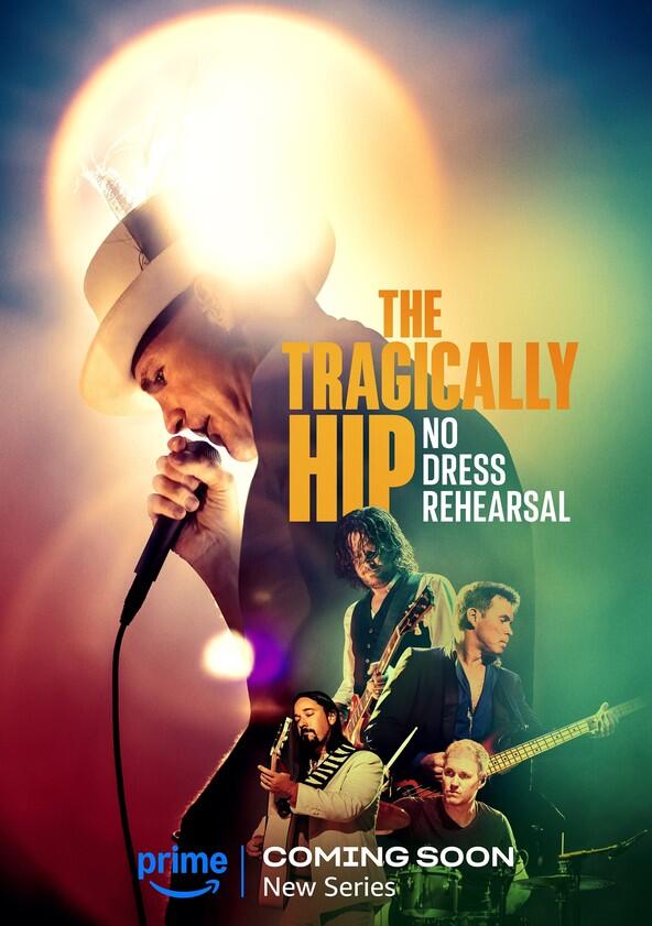 The Tragically Hip: No Dress Rehearsal - Season 1