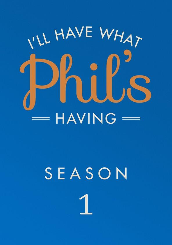 I'll Have What Phil's Having - Season 1