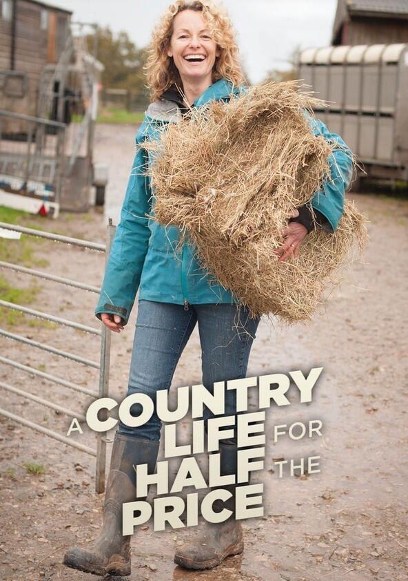 A Country Life for Half the Price with Kate Humble - Season 2