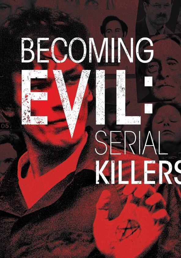 Becoming Evil: Serial Killers - Season 1